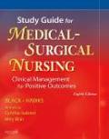 Study guide for medical-surgical nursing: clinical management for positive outcomes