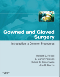 Gowned and Gloved surgery: introduction to common procedures