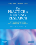 The practice of nursing research: appraisal, synthesis, and generation of evidence