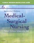 Clinical decision-making study guide for medical-surgical nursing: patient-centered collaborative care