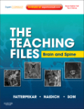The teaching files : brain and spine: expert consult - online and print