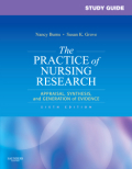 Study guide for the practice of nursing research: appraisal, synthesis, and generation of evidence