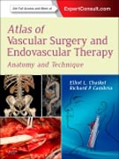 Atlas of Vascular Surgery and Endovascular Therapy: Anatomy and Technique (Expert Consult - Online and Print)