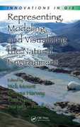 Representing, modeling and visualizing the natural environment
