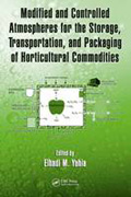 Modified and controlled atmospheres for the storage, transportation, and packaging of horticultural commodities