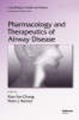 Pharmacology and therapeutics of airway disease