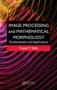 Image processing and mathematical morphology: fundamentals and applications
