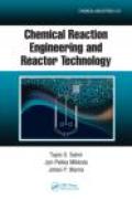 Chemical reaction engineering and reactor technology