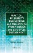 Practical reliability engineering and analysis for system design and life-cycle sustainment