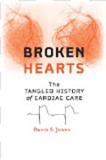 Broken Hearts - The Tangled History of Cardiac Care