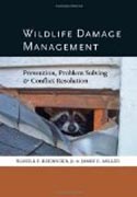 Wildlife Damage Management - Prevention, Problem Solving, and Conflict Resolution