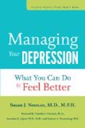 Managing Your Depression - What You Can Do to Feel  Better