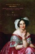 The Vulgar Question of Money - Heiresses, Materialism, and the Novel of Manners from Jane Austen to Henry James