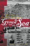 Genoa and the Sea - Policy and Power in an Early Modern Maritime Republic, 1559-1684