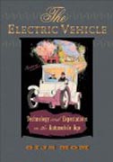 The Electric Vehicle - Technology and Expectations  in the Automobile Age