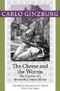 The Cheese and the Worms - The Cosmos of a Sixteenth-Century Miller