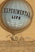 Experimental Life - Vitalism in Romantic Science and Literature
