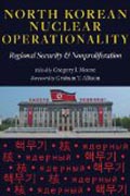 North Korean Nuclear Operationality - Regional Security and Nonproliferation