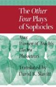 The Other Four Plays of Sophocles - Ajax, Women of Trachis, Electra, and  Philoctetes