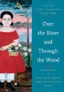Over the River and Through the Wood - An Anthology of Nineteenth-Century American Children`s Poetry