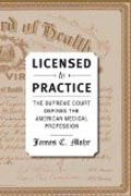 Licensed to Practice - The Supreme Court Defines the American Medical Profession