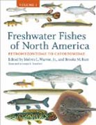 Freshwater Fishes of North America - Volume 1: Petromyzontidae to Catostomidae