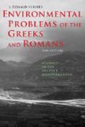 Environmental Problems of the Greeks and Romans - Ecology in the Ancient Mediterranean 2ed