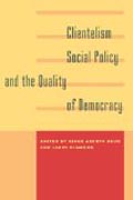 Clientelism, Social Policy, and the Quality of Democracy