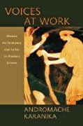 Voices at Work - Women, Performance, and Labor in Ancient Greece