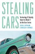 Stealing Cars - Technology and Society from the Model T to the Gran Torino
