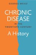 Chronic Disease in the Twentieth Century - A History