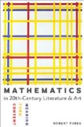 Mathematics in Twentieth-Century Literature and - Content, Form, Meaning