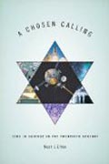 A Chosen Calling - Jews in Science in the Twentieth Century