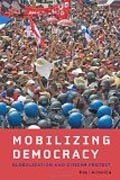 Mobilizing Democracy - Globalization and Citizen Protest