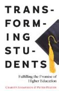 Transforming Students - Fulfilling the Promise of Higher Education