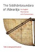 The Siddhantasundara of Jñanaraja - An English Translation with Commentary