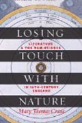 Losing Touch with Nature - Literature and the New Science in Sixteenth-Century England