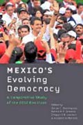 Mexico`s Evolving Democracy - A Comparative Study of the 2012 Elections