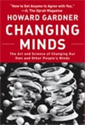 Changing minds: the art and science of changing our own and other people's minds