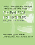 Chemical principles the quest for insight: student study guide and solutions manual for Atkins and Jones's