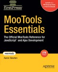 Mootools essentials: the official MooTools reference for JavaScript™ and Ajax