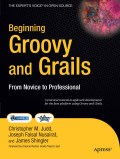 Beginning Groovy and Grails: from novice to professional
