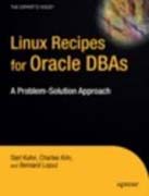 Linux recipes for Oracle DBA's: a problem-solution approach