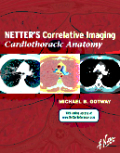 Netter's correlative imaging: cardiothoracic anatomy