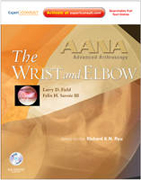 AANA advanced arthroscopy (expert consult : online, print and dvd): the wrist and elbow