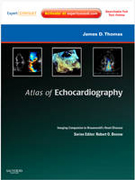 Atlas of echocardiography: imaging companion to braunwald's heart disease