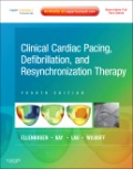 Clinical cardiac pacing, defibrillation and resynchronization therapy: expert consult premium edition - enhanced online features and print