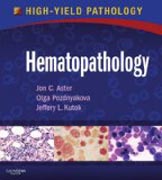 Hematopathology: A Volume in the High Yield Pathology Series (Expert Consult - Online and Print)