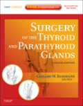 Surgery of the thyroid and parathyroid glands: expert consult premium edition - enhanced online features and print