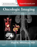 Oncologic imaging : a multidisciplinary approach: expert consult - online and print